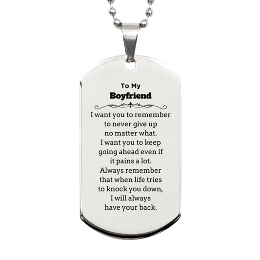 To My Boyfriend Gifts, Never give up no matter what, Inspirational Boyfriend Silver Dog Tag, Encouragement Birthday Christmas Unique Gifts For Boyfriend - Mallard Moon Gift Shop