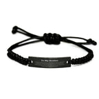 To My Brother Gifts, Never give up no matter what, Inspirational Brother Black Rope Bracelet, Encouragement Birthday Christmas Unique Gifts For Brother