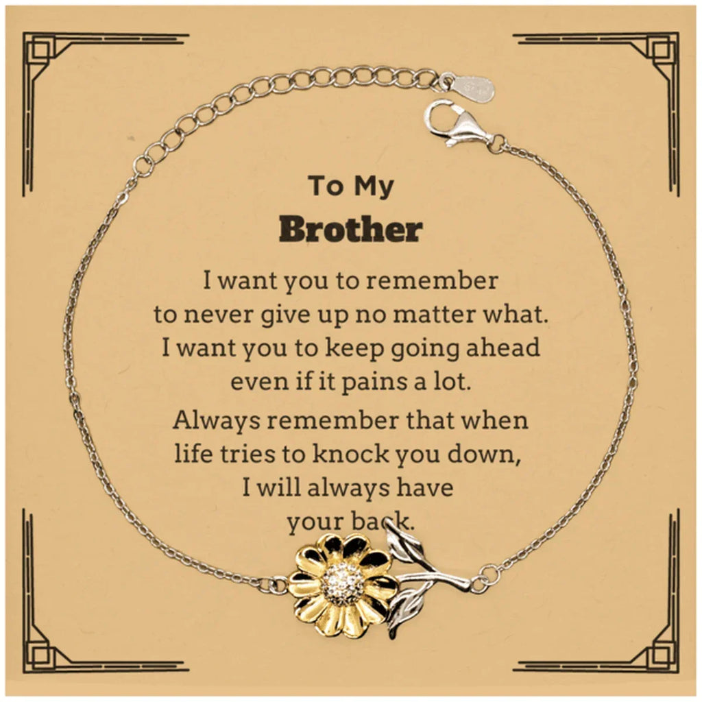 To My Brother Gifts, Never give up no matter what, Inspirational Brother Sunflower Bracelet, Encouragement Birthday Christmas Unique Gifts For Brother