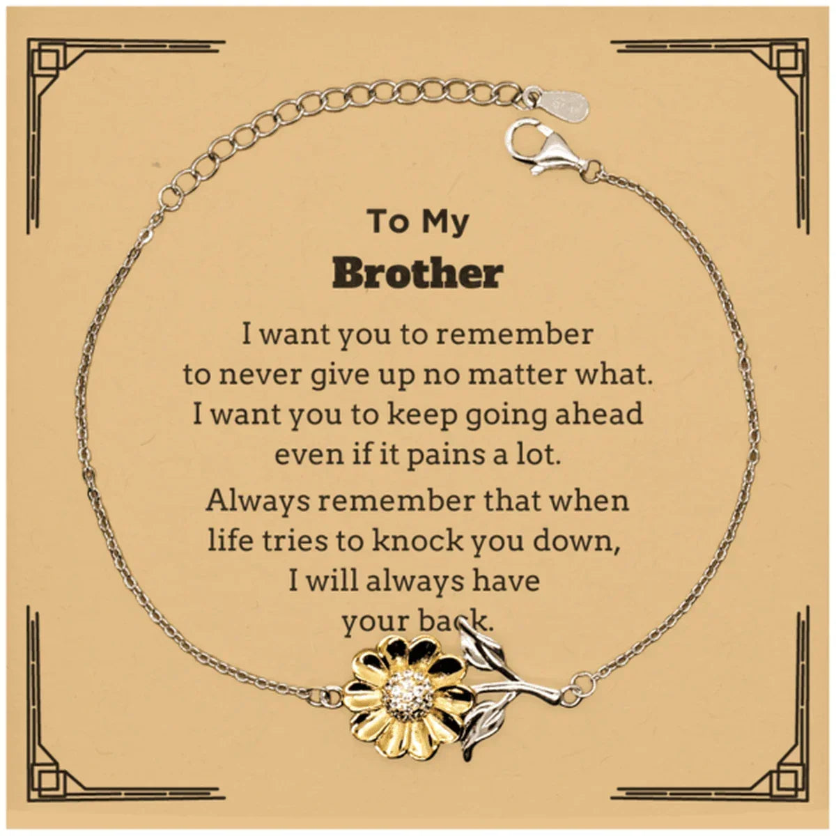 To My Brother Gifts, Never give up no matter what, Inspirational Brother Sunflower Bracelet, Encouragement Birthday Christmas Unique Gifts For Brother