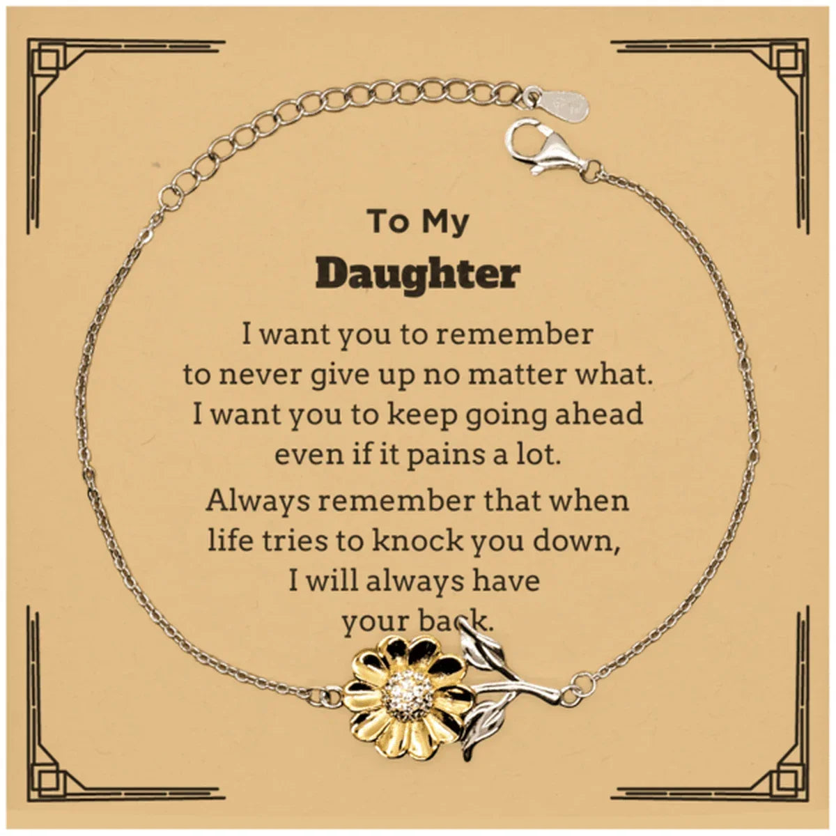 To My Daughter Gifts, Never give up no matter what, Inspirational Daughter Sunflower Bracelet, Encouragement Birthday Christmas Unique Gifts For Daughter