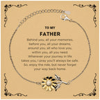 To My Father Gifts, Inspirational Father Sunflower Bracelet, Sentimental Birthday Christmas Unique Gifts For Father Behind you, all your memories, before you, all your dreams, around you, all who love you, within you, all you need