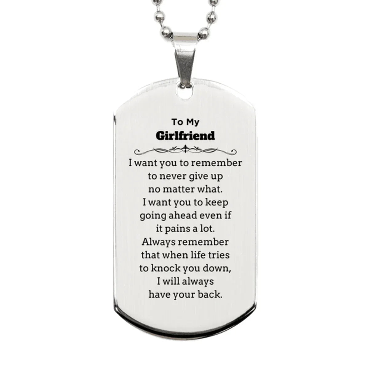 To My Girlfriend Gifts, Never give up no matter what, Inspirational Girlfriend Silver Dog Tag, Encouragement Birthday Christmas Unique Gifts For Girlfriend