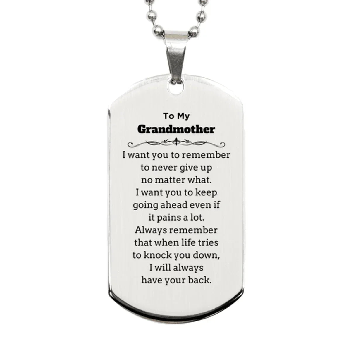 To My Grandmother Gifts, Never give up no matter what, Inspirational Grandmother Silver Dog Tag, Encouragement Birthday Christmas Unique Gifts For Grandmother