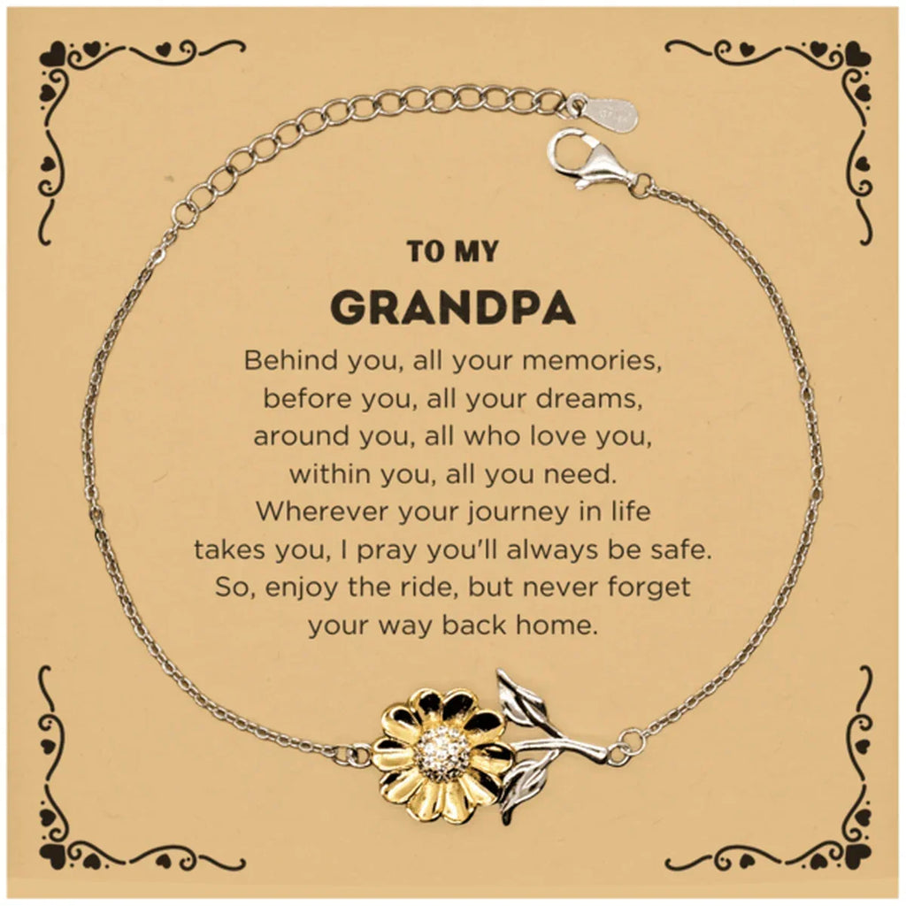 To My Grandpa Gifts, Inspirational Grandpa Sunflower Bracelet, Sentimental Birthday Christmas Unique Gifts For Grandpa Behind you, all your memories, before you, all your dreams, around you, all who love you, within you, all you need