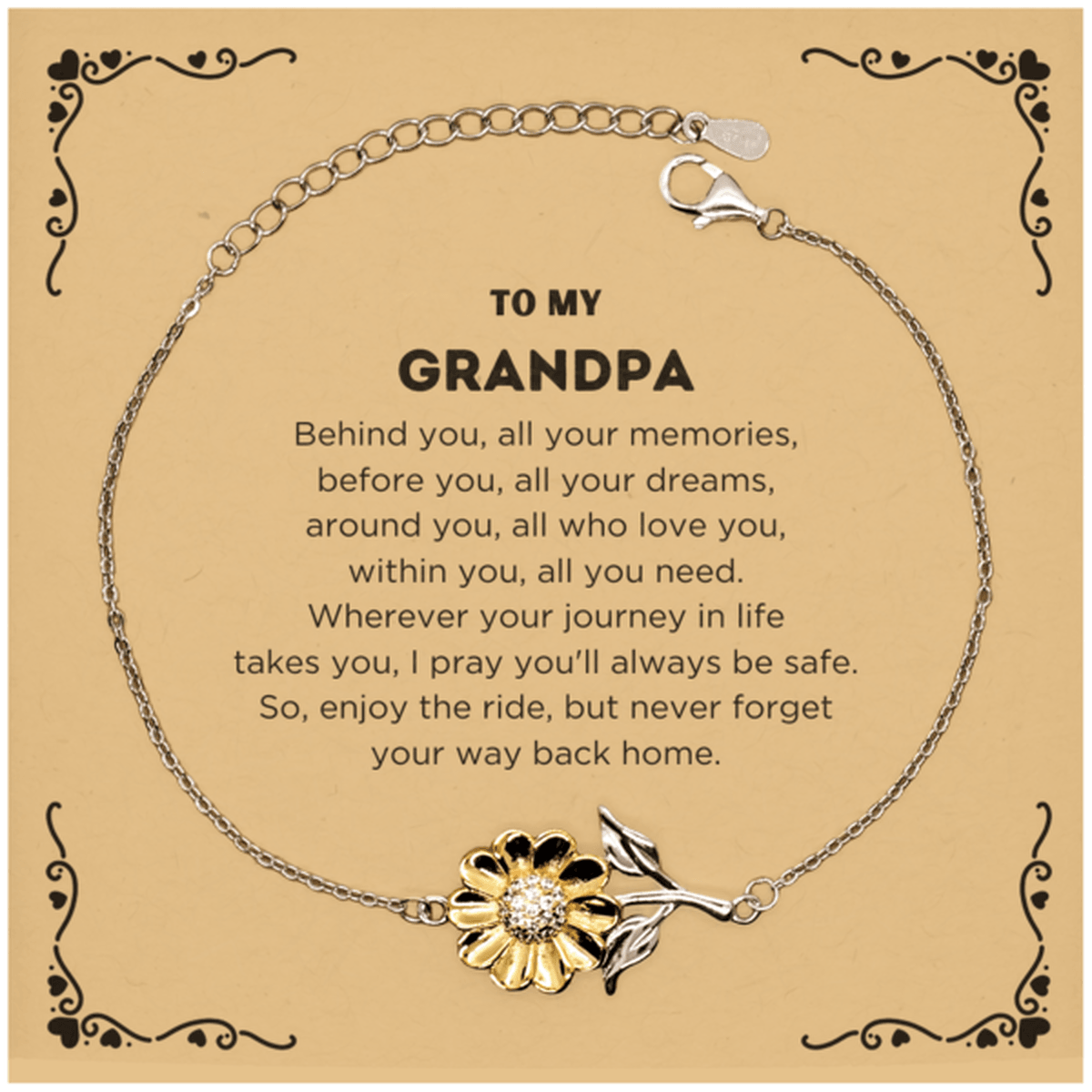 To My Grandpa Gifts, Inspirational Grandpa Sunflower Bracelet, Sentimental Birthday Christmas Unique Gifts For Grandpa Behind you, all your memories, before you, all your dreams, around you, all who love you, within you, all you need - Mallard Moon Gift Shop