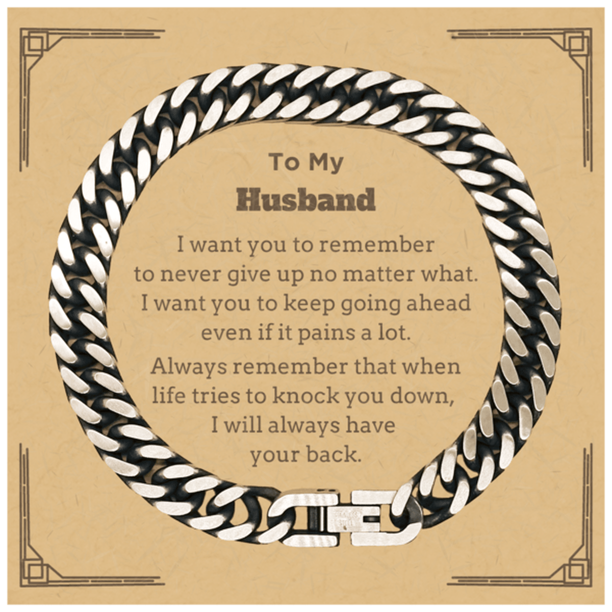 To My Husband Gifts, Never give up no matter what, Inspirational Husband Cuban Link Chain Bracelet, Encouragement Birthday Christmas Unique Gifts For Husband - Mallard Moon Gift Shop
