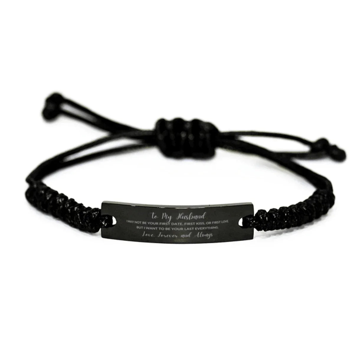 To My Husband I Want to Be Your Last Everything Engraved Black Rope Bracelet Romantic Valentine Gift
