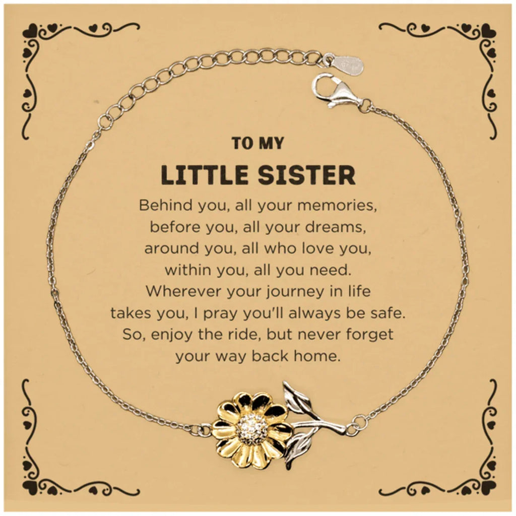 To My Little Sister Gifts, Inspirational Little Sister Sunflower Bracelet, Sentimental Birthday Christmas Unique Gifts For Little Sister Behind you, all your memories, before you, all your dreams, around you, all who love you, within you, all you need