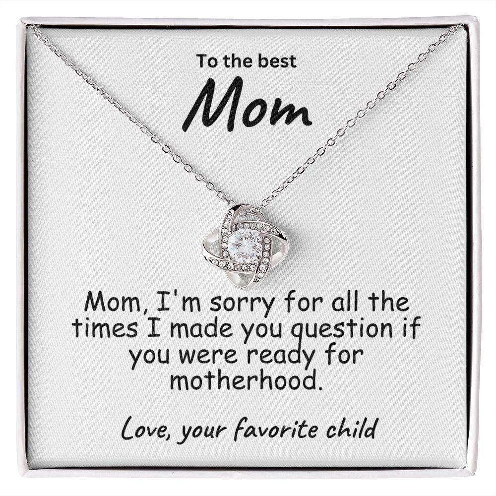 To My Mom I'm Sorry For All The Times Love Knot Necklace