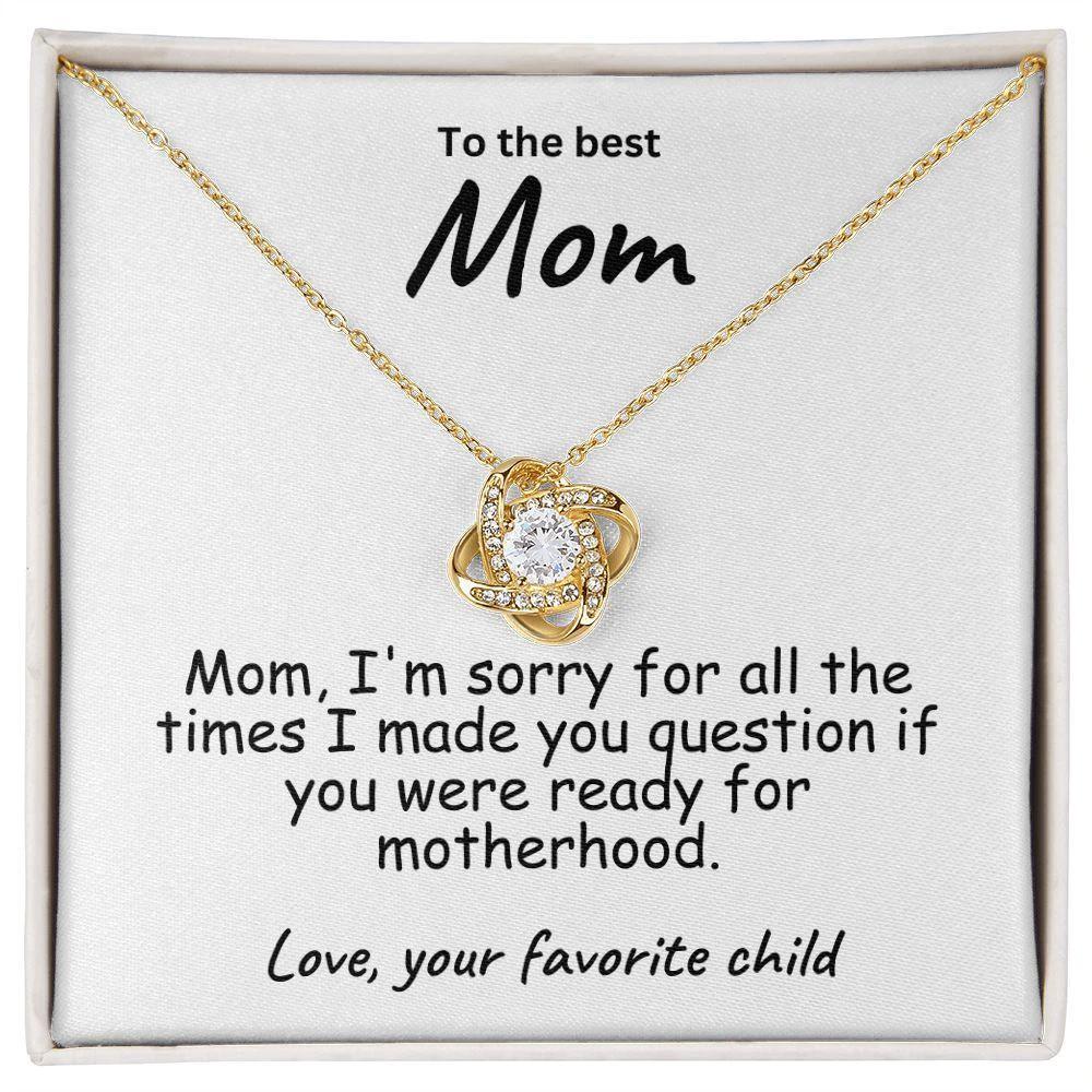 To My Mom I'm Sorry For All The Times Love Knot Necklace