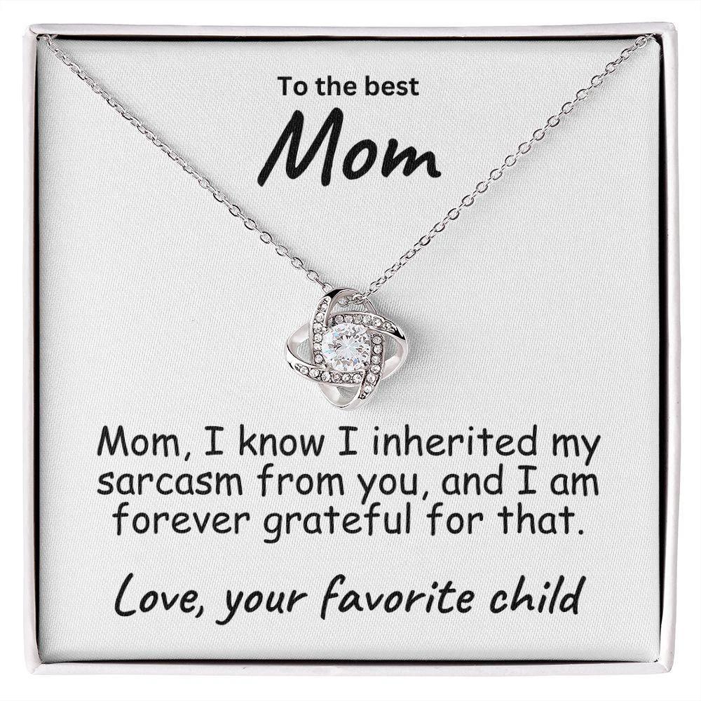 To My Mom Sarcastic Message Love Knot Necklace