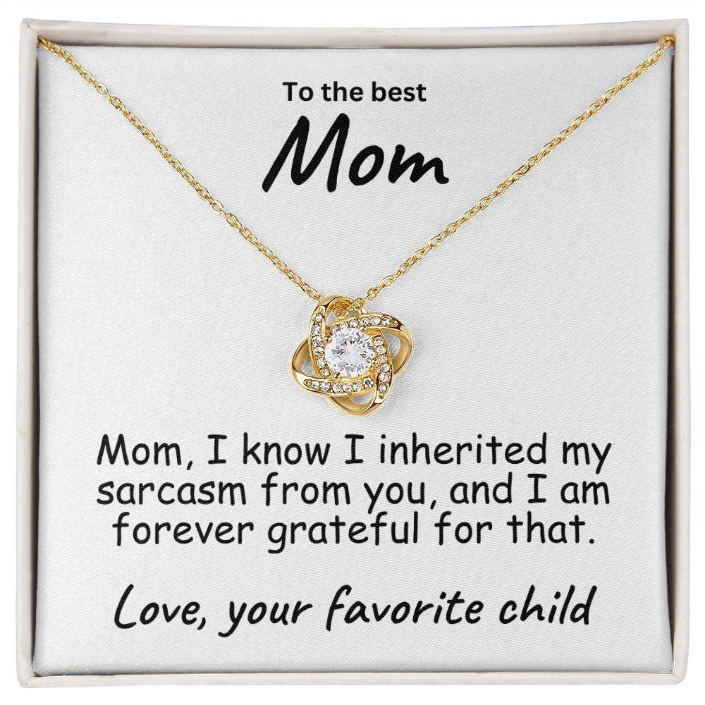 To My Mom Sarcastic Message Love Knot Necklace