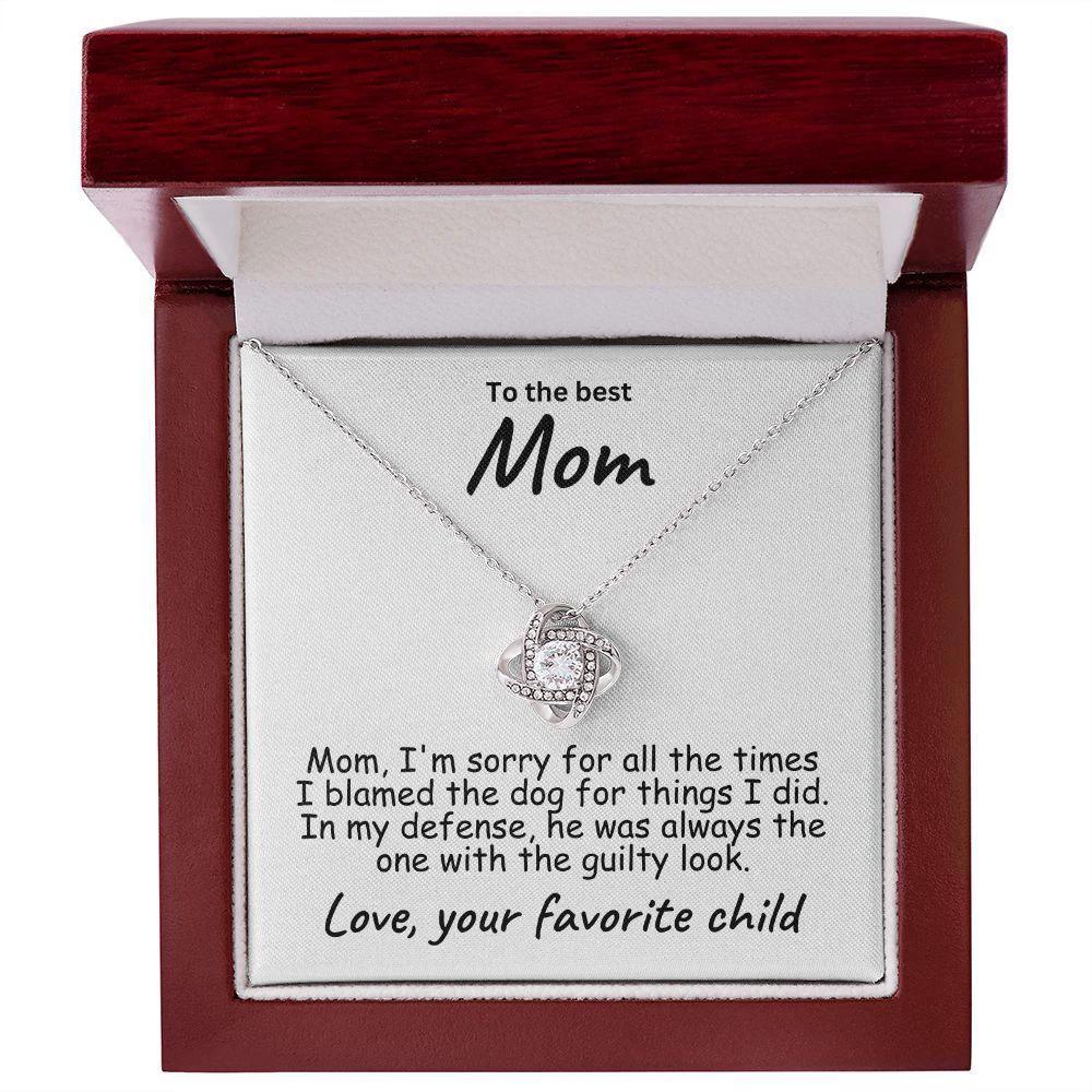 To My Mom - Sorry I Blamed the Dog - Love Knot Necklace