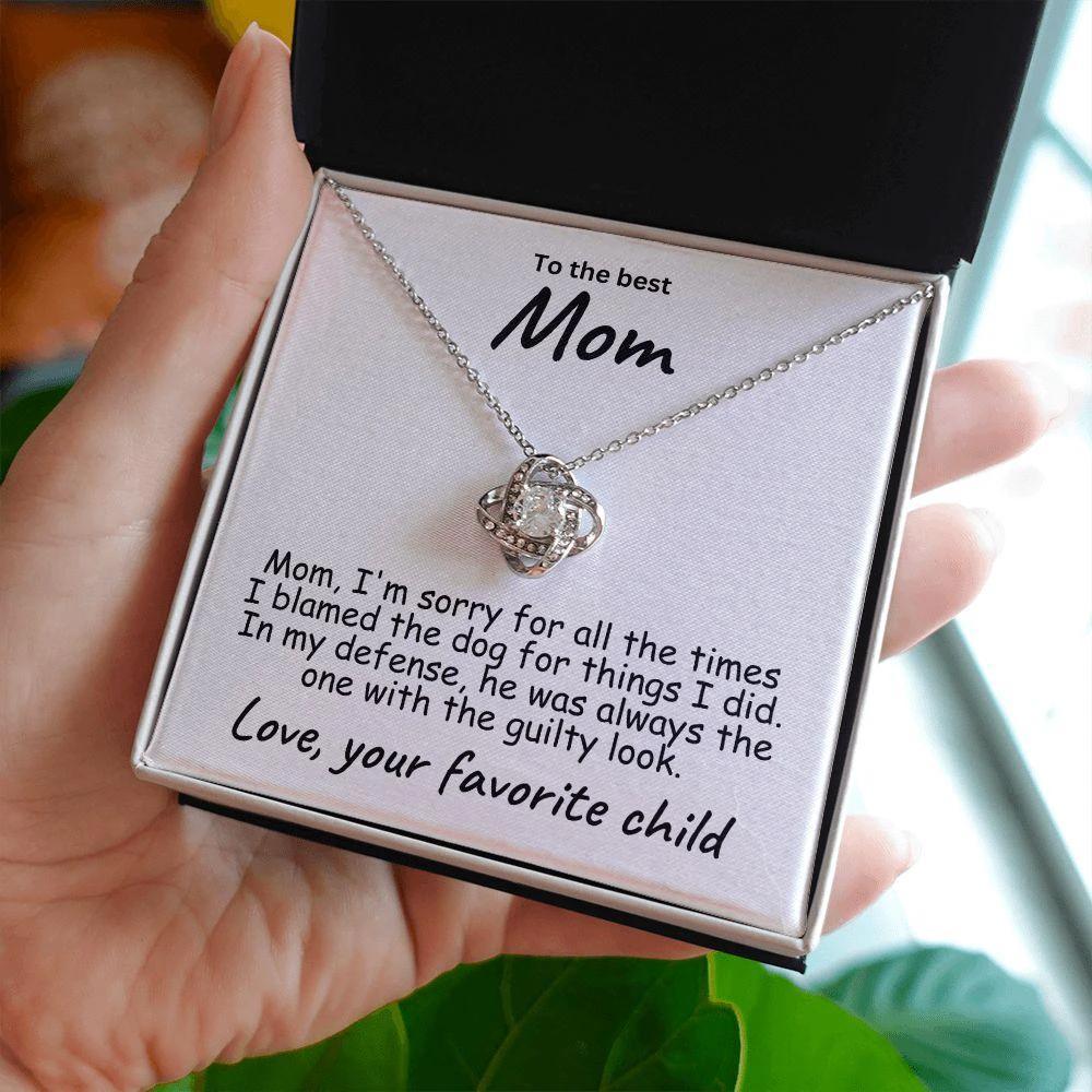 To My Mom - Sorry I Blamed the Dog - Love Knot Necklace