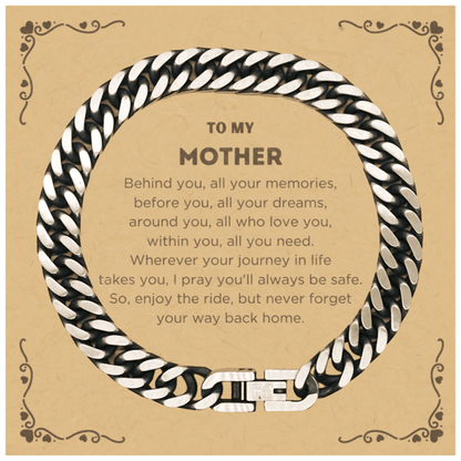 To My Mother Gifts, Inspirational Mother Cuban Link Chain Bracelet, Sentimental Birthday Christmas Unique Gifts For Mother Behind you, all your memories, before you, all your dreams, around you, all who love you, within you, all you need - Mallard Moon Gift Shop