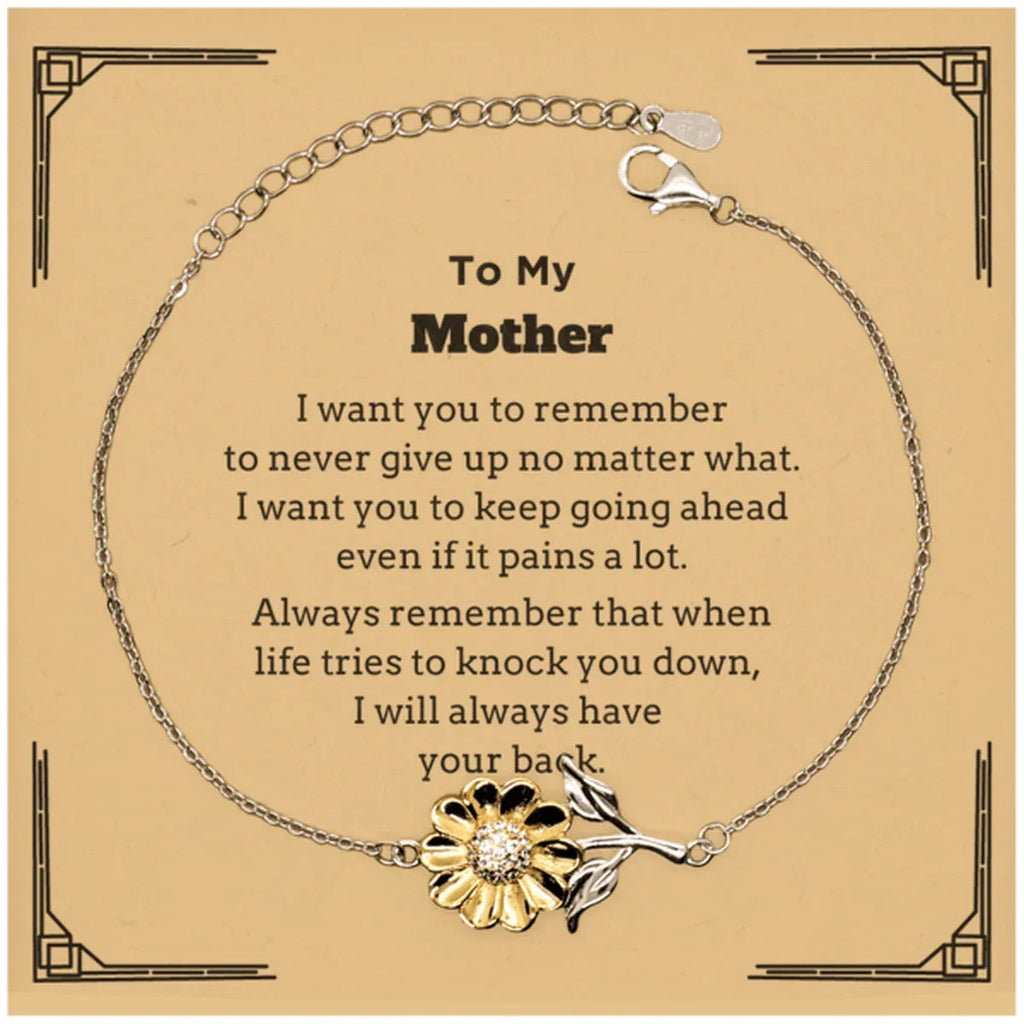 To My Mother Gifts, Never give up no matter what, Inspirational Mother Sunflower Bracelet, Encouragement Birthday Christmas Unique Gifts For Mother