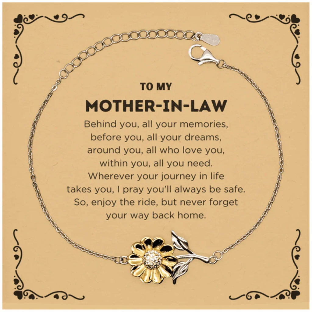 To My Mother-In-Law Gifts, Inspirational Mother-In-Law Sunflower Bracelet, Sentimental Birthday Christmas Unique Gifts For Mother-In-Law Behind you, all your memories, before you, all your dreams, around you, all who love you, within you, all you need