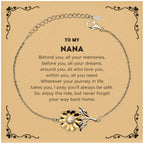 To My Nana Gifts, Inspirational Nana Sunflower Bracelet, Sentimental Birthday Christmas Unique Gifts For Nana Behind you, all your memories, before you, all your dreams, around you, all who love you, within you, all you need