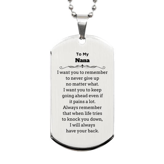 To My Nana Gifts, Never give up no matter what, Inspirational Nana Silver Dog Tag, Encouragement Birthday Christmas Unique Gifts For Nana - Mallard Moon Gift Shop