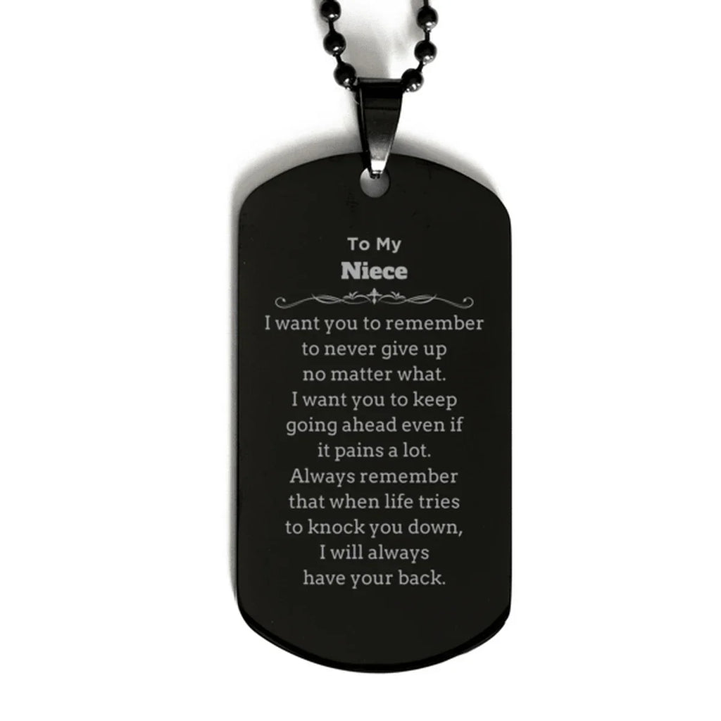 To My Niece Gifts, Never give up no matter what, Inspirational Niece Black Dog Tag, Encouragement Birthday Christmas Unique Gifts For Niece