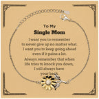 To My Single Mom Gifts, Never give up no matter what, Inspirational Single Mom Sunflower Bracelet, Encouragement Birthday Christmas Unique Gifts For Single Mom