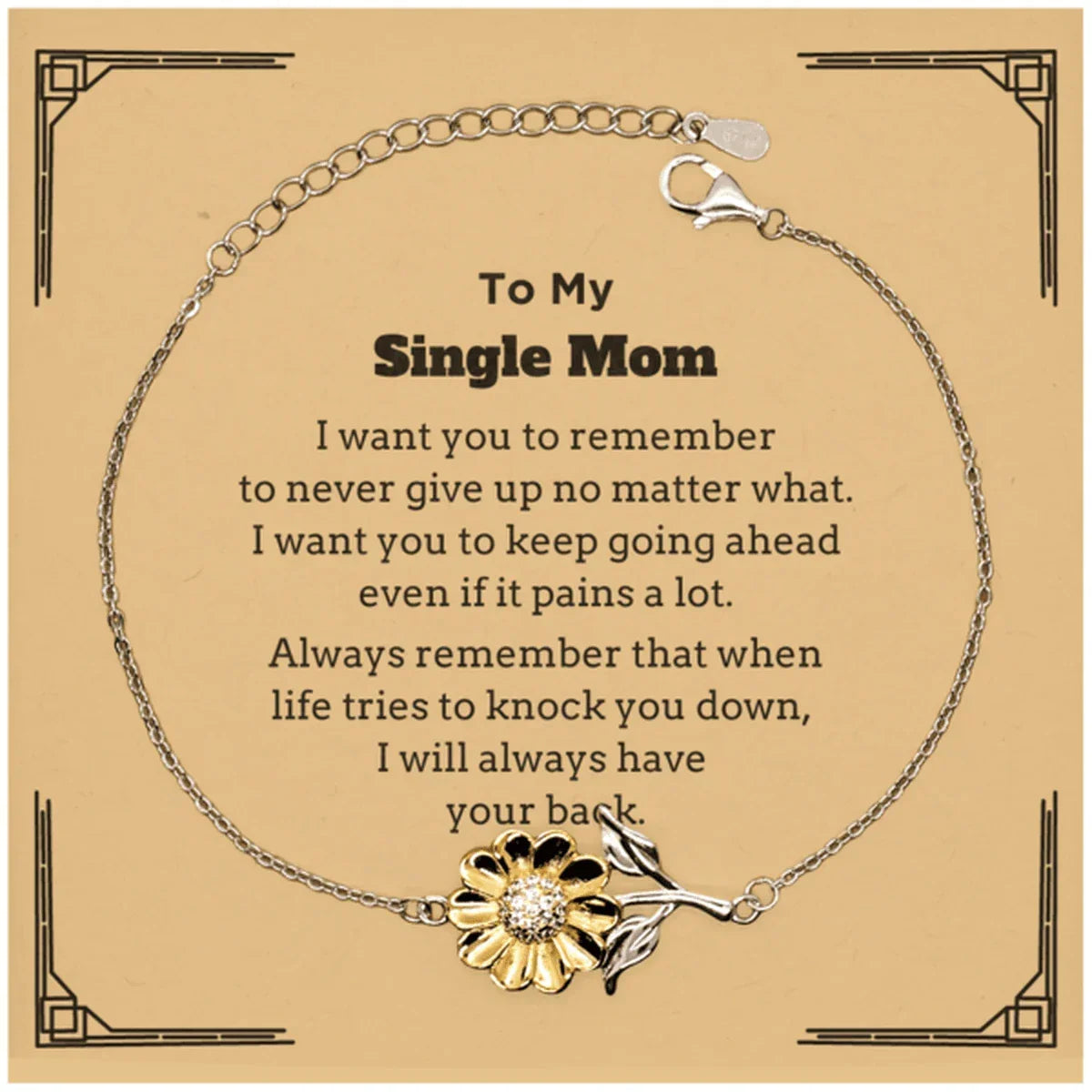 To My Single Mom Gifts, Never give up no matter what, Inspirational Single Mom Sunflower Bracelet, Encouragement Birthday Christmas Unique Gifts For Single Mom