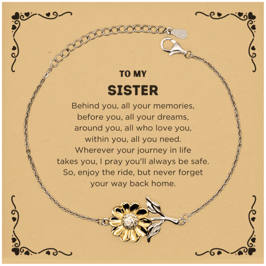 To My Sister Gifts, Inspirational Sister Sunflower Bracelet, Sentimental Birthday Christmas Unique Gifts For Sister Behind you, all your memories, before you, all your dreams, around you, all who love you, within you, all you need - Mallard Moon Gift Shop