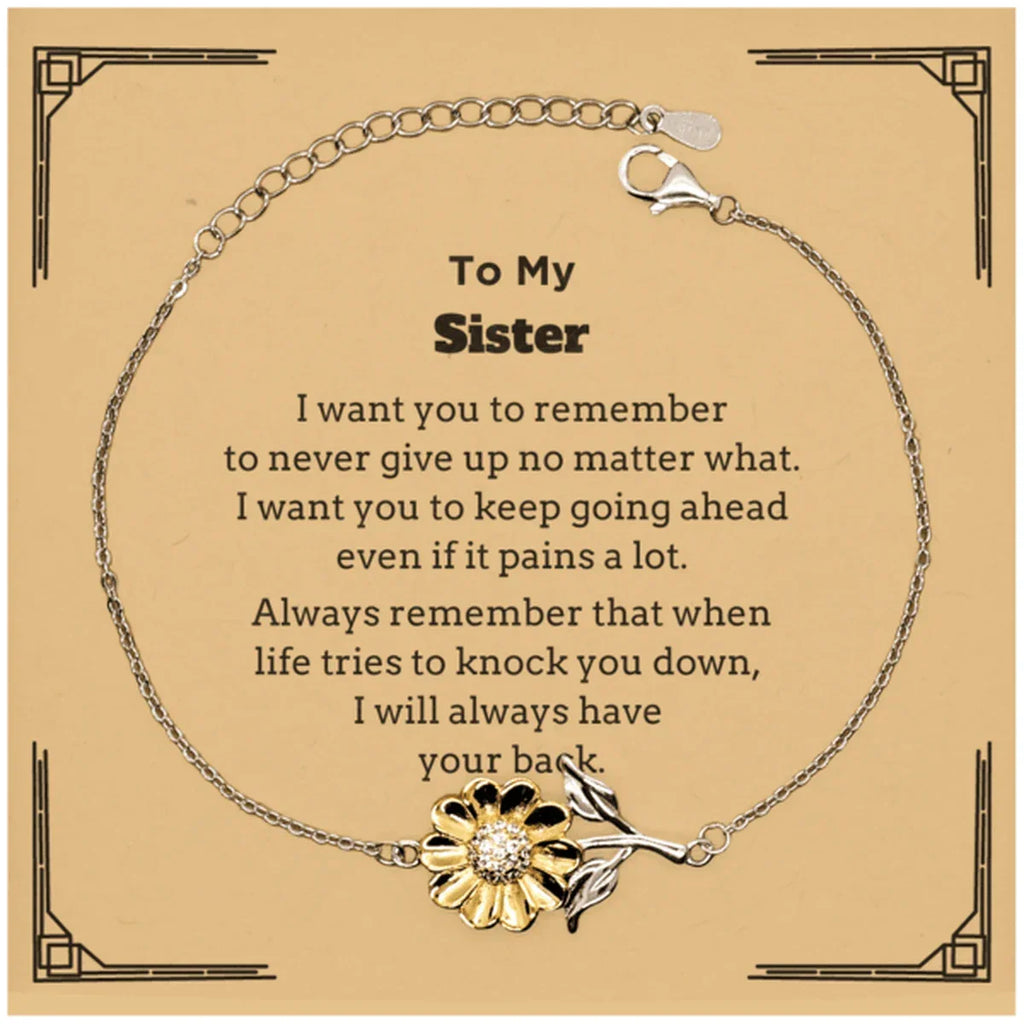 To My Sister Gifts, Never give up no matter what, Inspirational Sister Sunflower Bracelet, Encouragement Birthday Christmas Unique Gifts For Sister