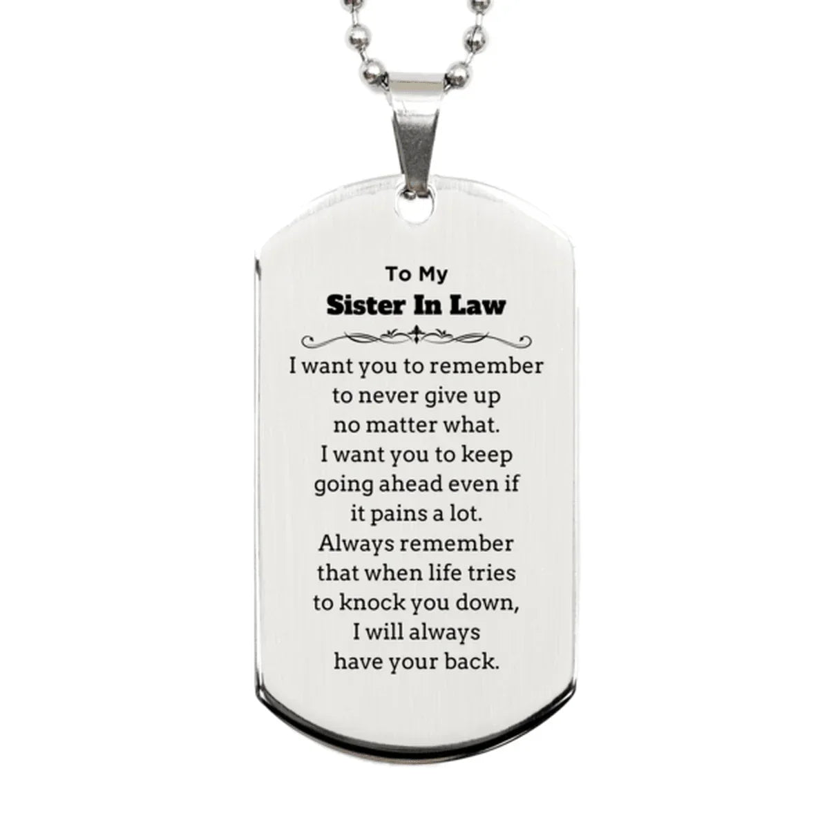 To My Sister In Law Gifts, Never give up no matter what, Inspirational Sister In Law Silver Dog Tag, Encouragement Birthday Christmas Unique Gifts For Sister In Law