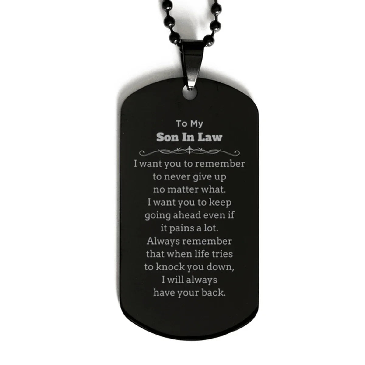 To My Son In Law Gifts, Never give up no matter what, Inspirational Son In Law Black Dog Tag, Encouragement Birthday Christmas Unique Gifts For Son In Law