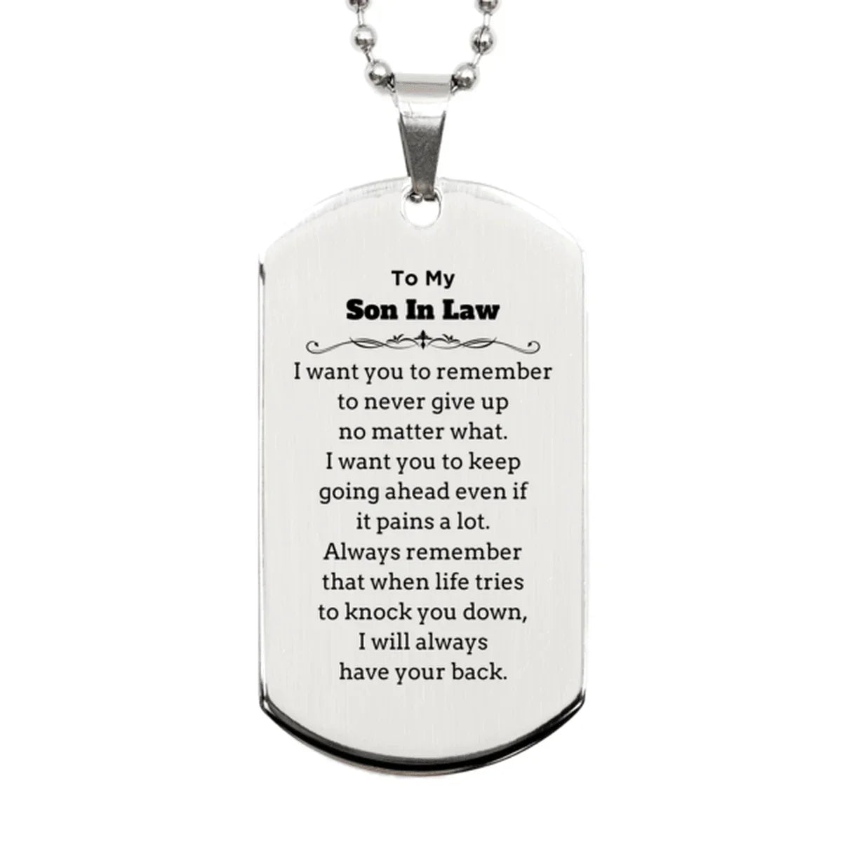 To My Son In Law Gifts, Never give up no matter what, Inspirational Son In Law Silver Dog Tag, Encouragement Birthday Christmas Unique Gifts For Son In Law