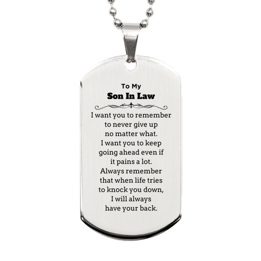 To My Son In Law Gifts, Never give up no matter what, Inspirational Son In Law Silver Dog Tag, Encouragement Birthday Christmas Unique Gifts For Son In Law - Mallard Moon Gift Shop