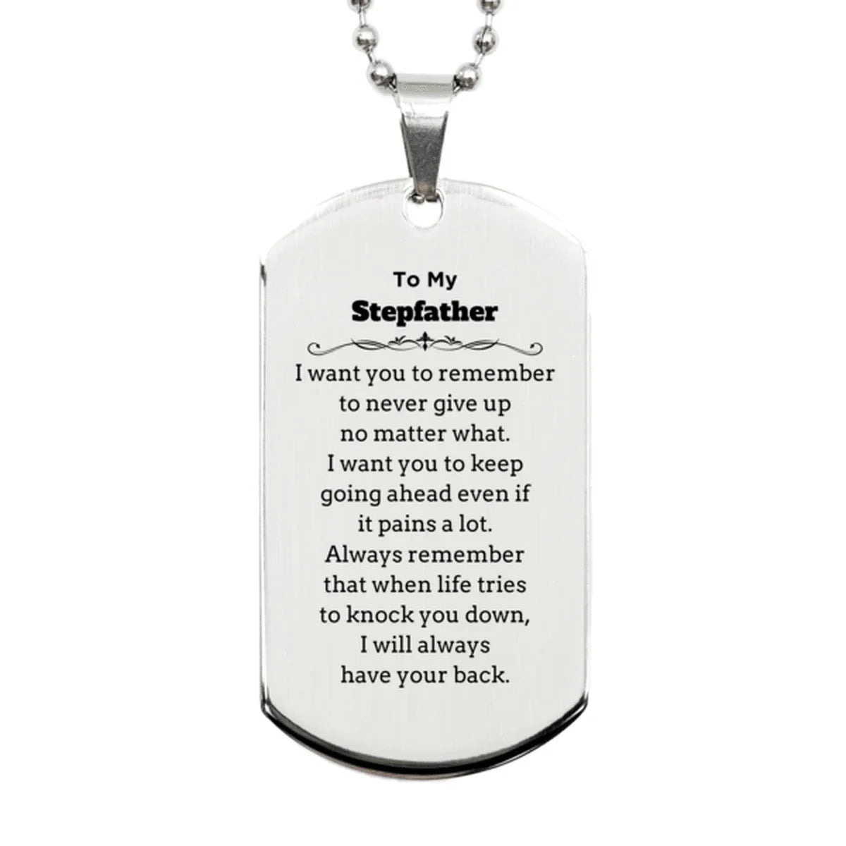 To My Stepfather Gifts, Never give up no matter what, Inspirational Stepfather Silver Dog Tag, Encouragement Birthday Christmas Unique Gifts For Stepfather