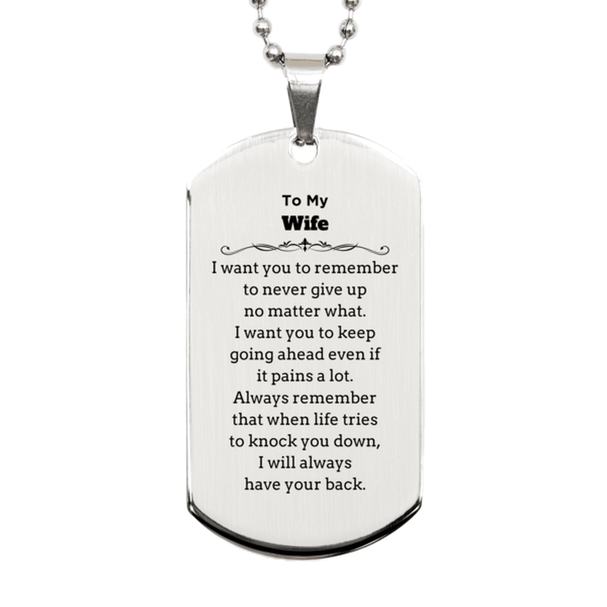 To My Wife Gifts, Never give up no matter what, Inspirational Wife Silver Dog Tag, Encouragement Birthday Christmas Unique Gifts For Wife - Mallard Moon Gift Shop