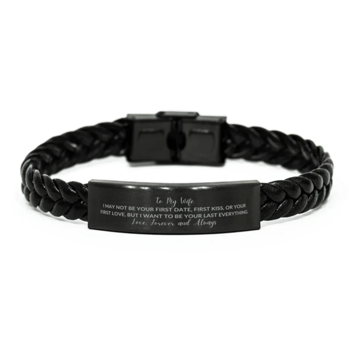 To My Wife I Want to Be Your Last Everything Braided Leather Engraved Bracelet Romantic Valentine Gift