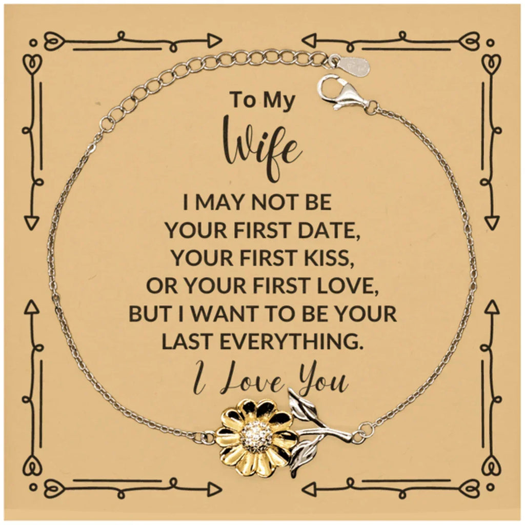 To My Wife I Want to Be Your Last Everything Sunflower Bracelet Romantic Valentine Gift