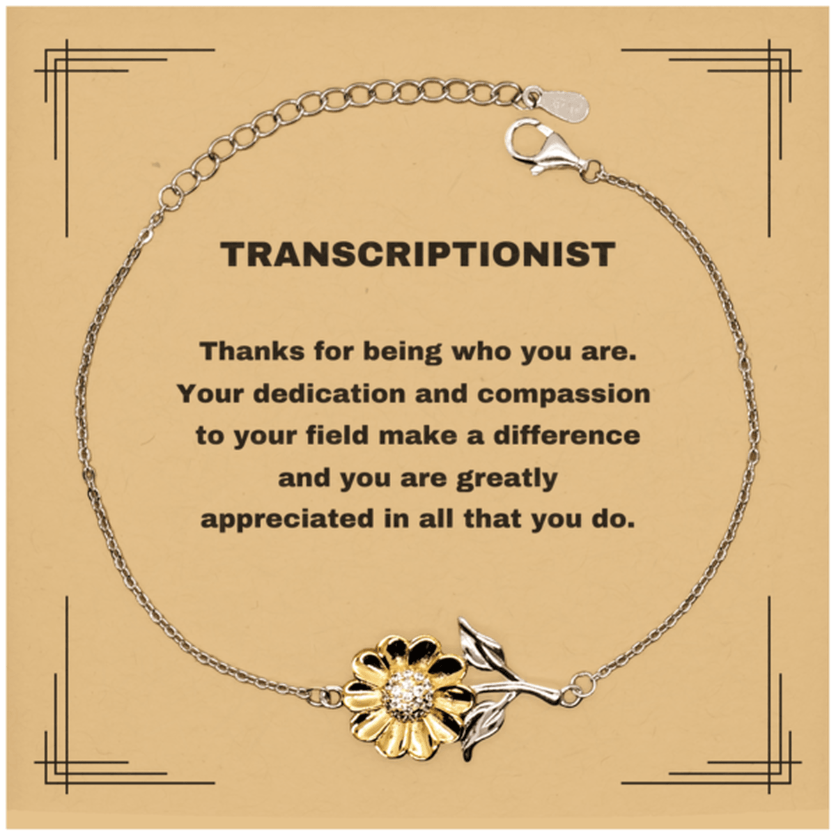 TranscriptionistSunflower Bracelet - Thanks for being who you are - Birthday Christmas Jewelry Gifts Coworkers Colleague Boss - Mallard Moon Gift Shop