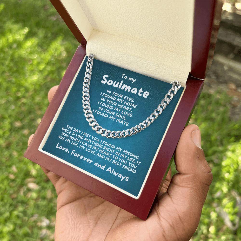To My Soulmate - I Found My Missing Piece - Cuban Link Necklace