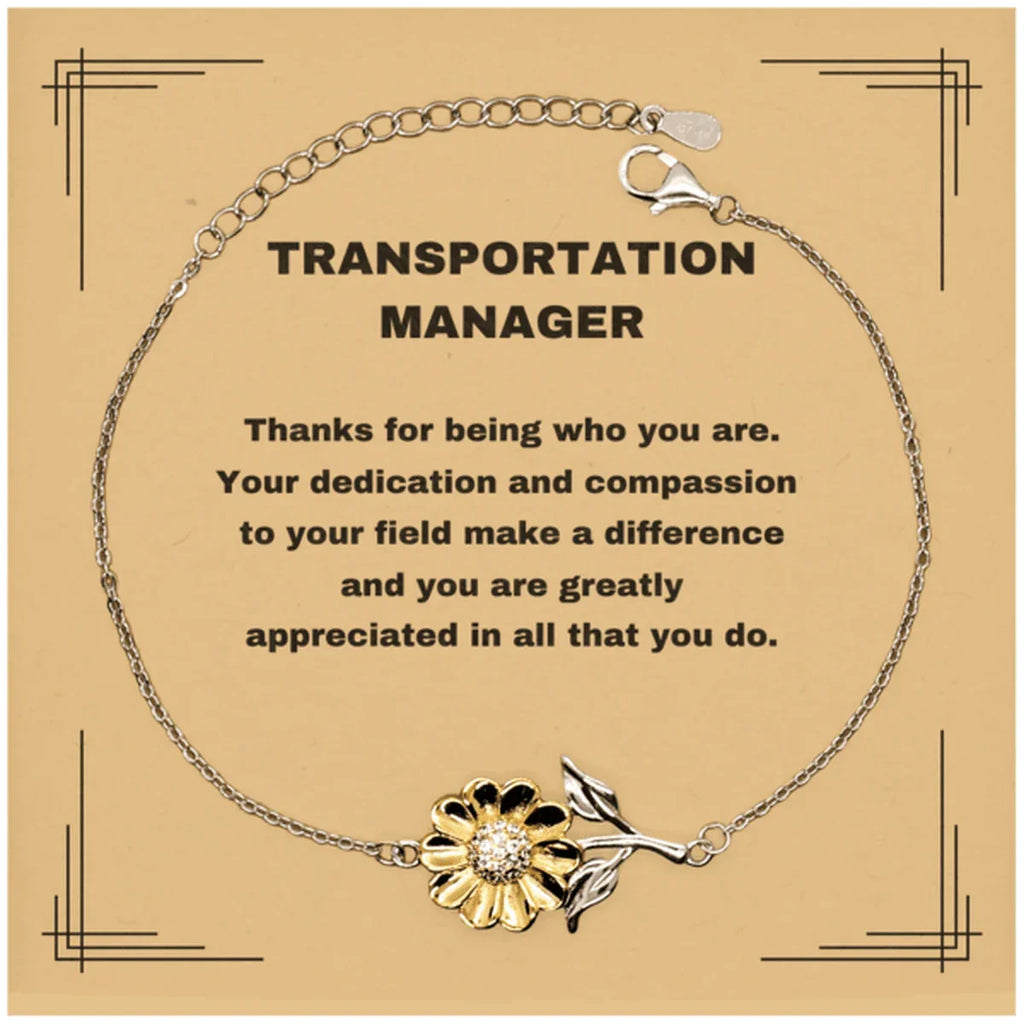 Transportation ManagerSunflower Bracelet - Thanks for being who you are - Birthday Christmas Jewelry Gifts Coworkers Colleague Boss