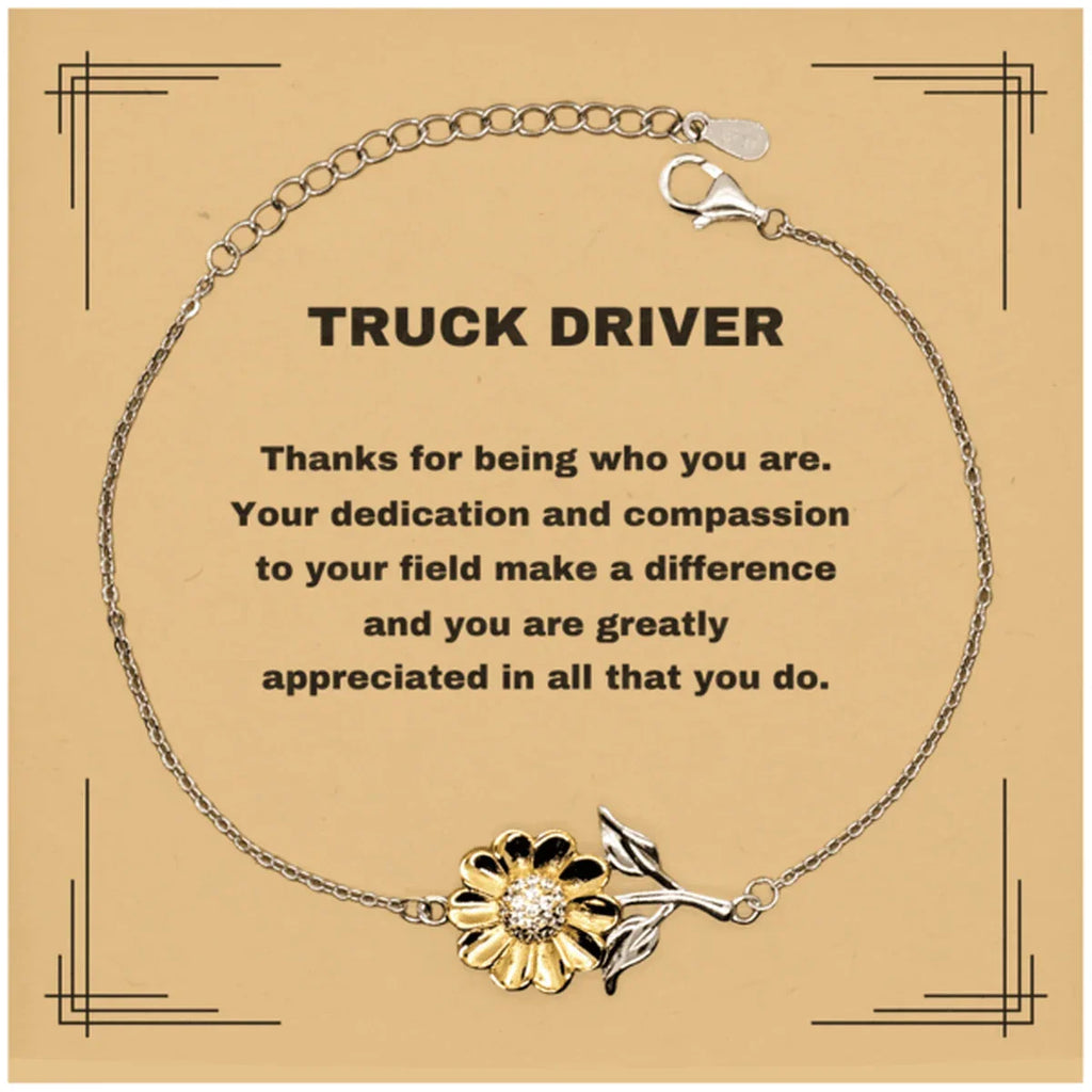 Truck DriverSunflower Bracelet - Thanks for being who you are - Birthday Christmas Jewelry Gifts Coworkers Colleague Boss