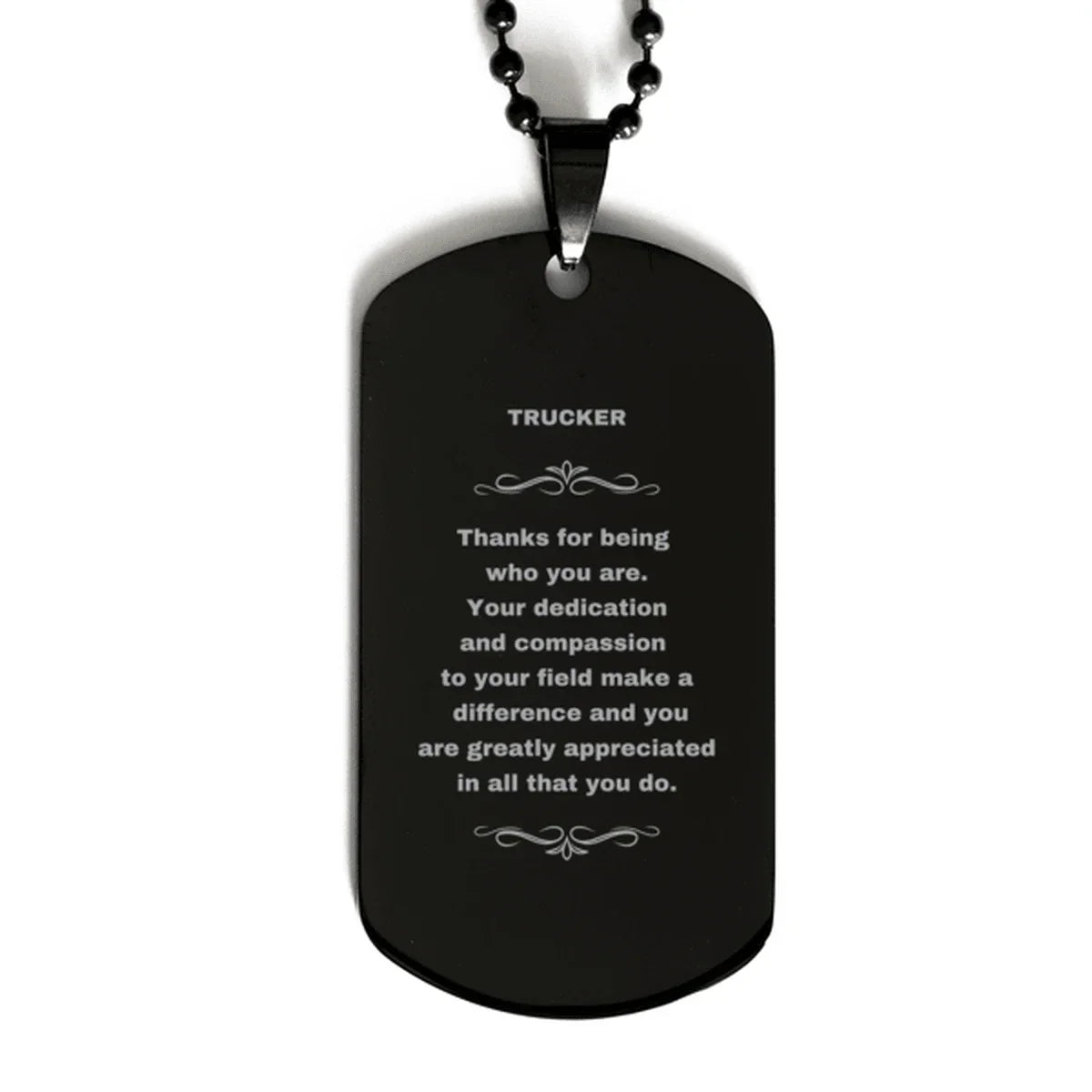 Trucker Black Engraved Dog Tag Necklace - Thanks for being who you are - Birthday Christmas Jewelry Gifts Coworkers Colleague Boss
