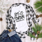 Funny Tee Shirt - Let it Snow - Somewhere else