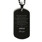 Uncle Black Dog Tag Engraved Necklace - Always Follow your Dreams - Birthday, Christmas Holiday Jewelry Gift