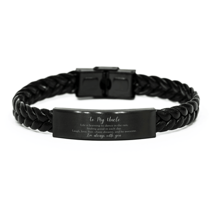 Uncle Braided Leather Engraved Bracelet, Motivational Christmas, Birthday Gifts Life is learning to dance in the rain, finding good in each day. I'm always with you - Mallard Moon Gift Shop