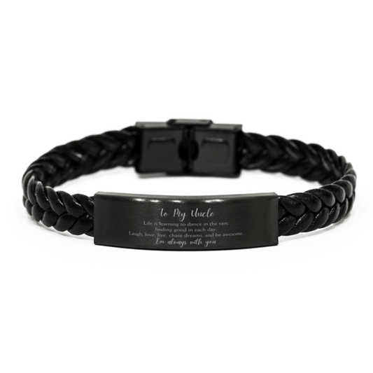 Uncle Braided Leather Engraved Bracelet, Motivational Christmas, Birthday Gifts Life is learning to dance in the rain, finding good in each day. I'm always with you - Mallard Moon Gift Shop