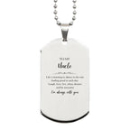 Uncle Silver Dog Tag, Motivational Uncle Engraved Gifts, Birthday Gifts For Uncle, To My Uncle Life is learning to dance in the rain, finding good in each day.