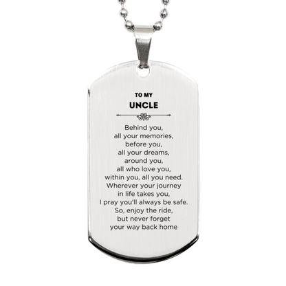 Uncle Silver Dog Tag Necklace Birthday Christmas Gifts Behind you, all your memories, before you, all your dreams - Mallard Moon Gift Shop