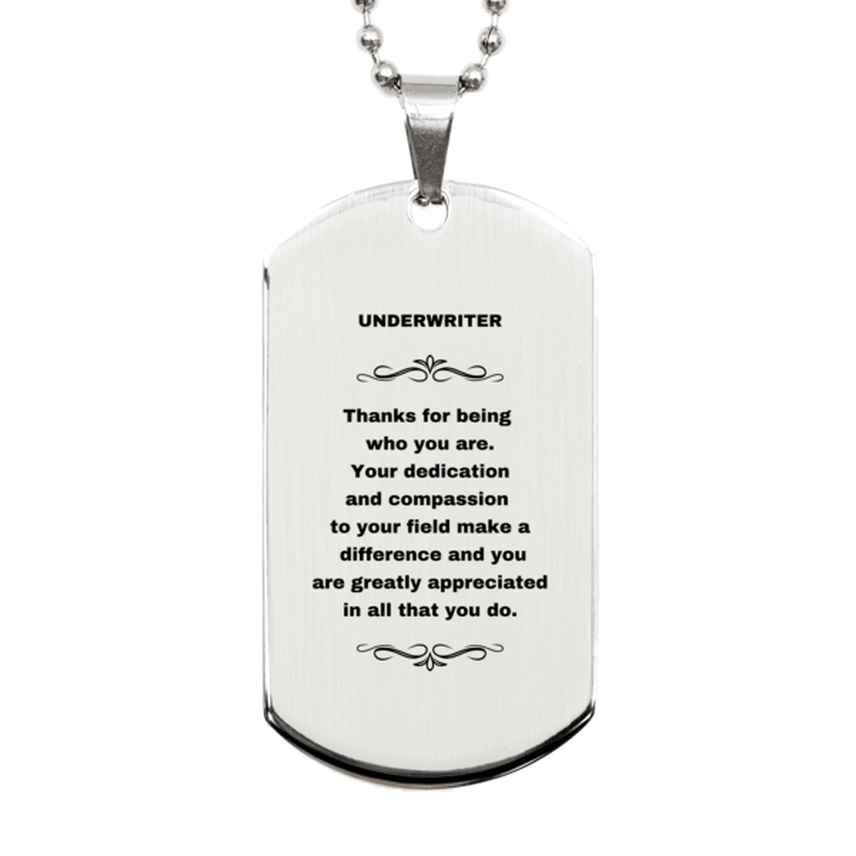 Underwriter Silver Engraved Dog Tag Necklace - Thanks for being who you are - Birthday Christmas Jewelry Gifts Coworkers Colleague Boss - Mallard Moon Gift Shop
