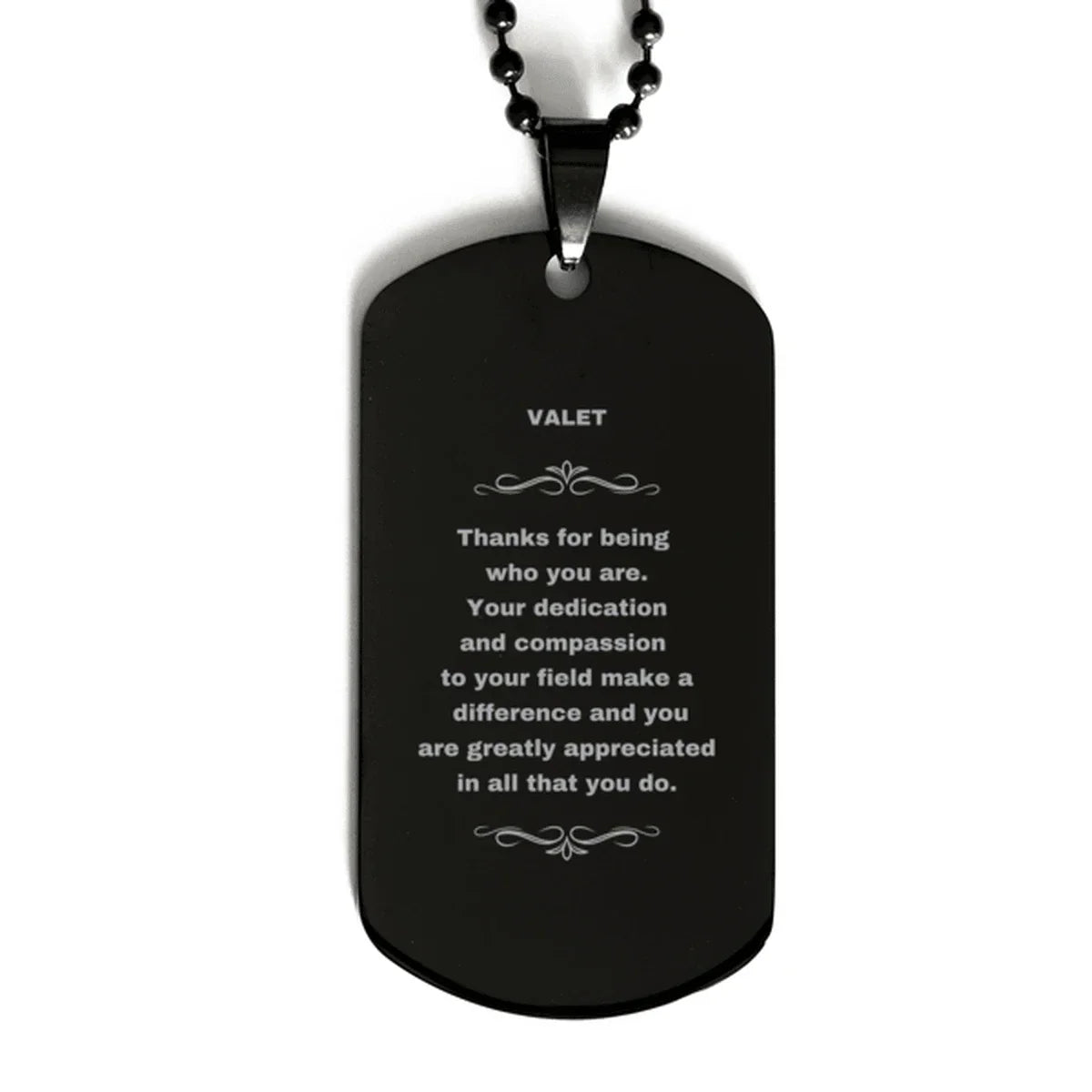 Valet Black Engraved Dog Tag Necklace - Thanks for being who you are - Birthday Christmas Jewelry Gifts Coworkers Colleague Boss